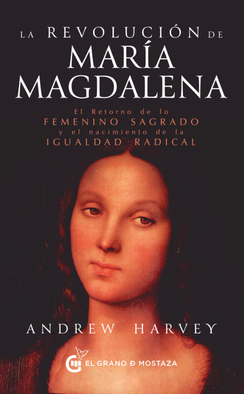 La revolución de María Magdalena Andrew Harvey