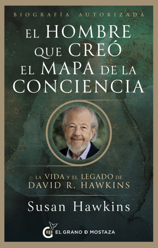 El Hombre que creó Mapa Conciencia Susan Hawkins David R Hawkins